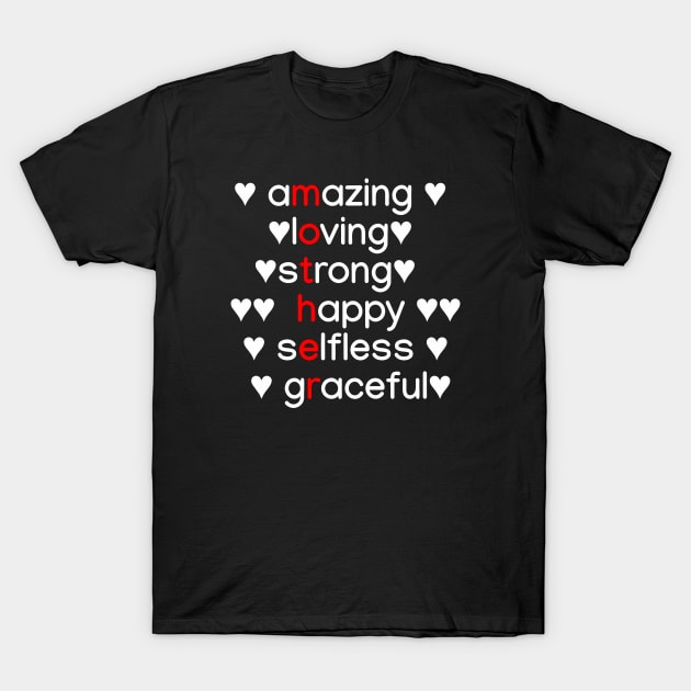 Amazing, Loving, Stong, Happy, Selfless, Graceful T-Shirt by sapphire seaside studio